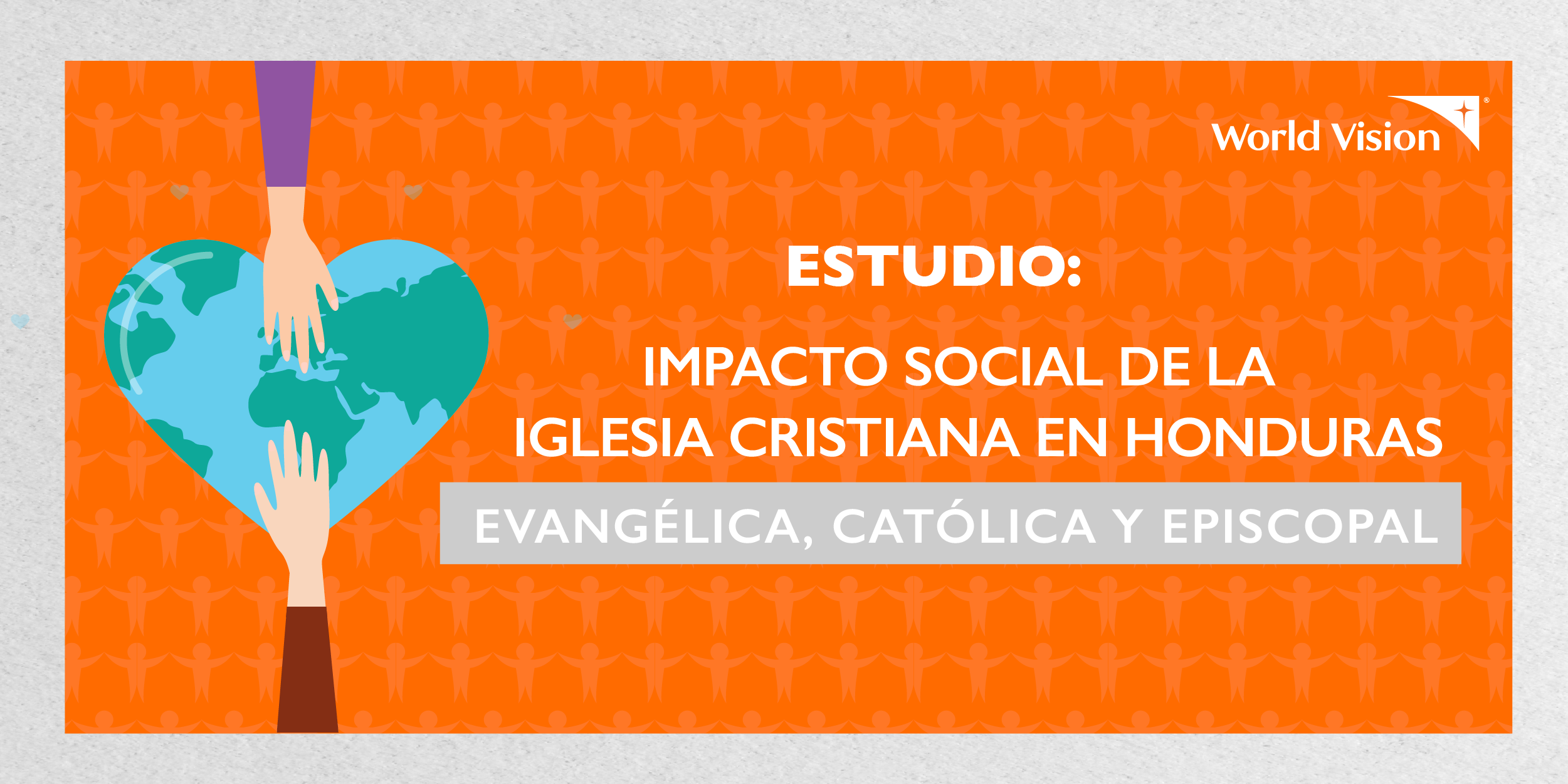 Descarga el Estudio “Impacto Social de la Iglesia Cristiana en Honduras”
